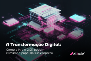 A Transformação Digital: Como a IA e o OCR podem eliminar o papel da sua empresa